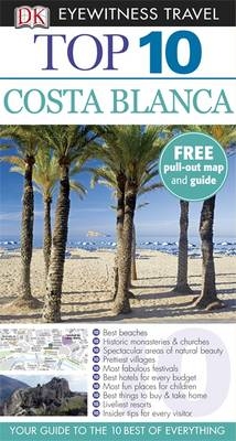 DK Eyewitness Top 10 Travel Guide: Costa Blanca -  Mary-Ann Gallagher