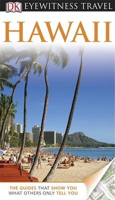 DK Eyewitness Travel Guide: Hawaii -  Bonnie Friedman