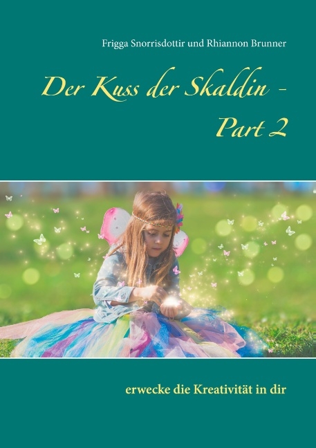 Der Kuss der Skaldin - Part 2 - Frigga Snorrisdottir, Rhiannon Brunner