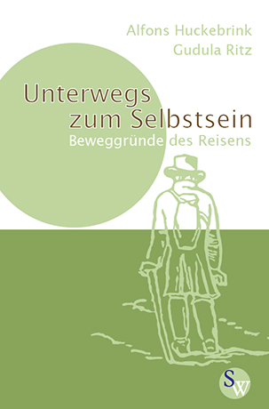 Unterwegs zum Selbstsein - Alfons Huckebrink, Gudula Ritz