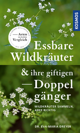 Essbare Wildkräuter und ihre giftigen Doppelgänger - Dreyer, Eva-Maria