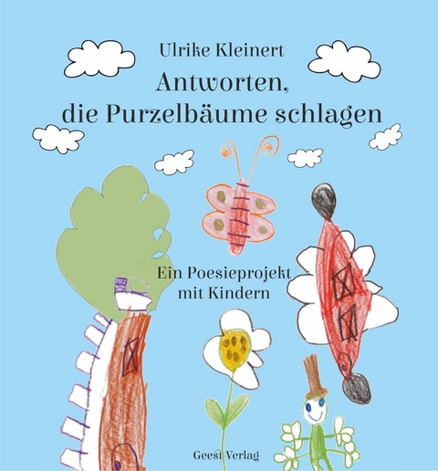 Antworten, die Purzelbäume schlagen - Ulrike Kleinert