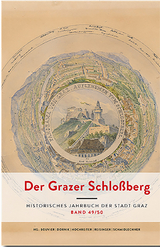 Der Grazer Schloßberg. Historisches Jahrbuch der Stadt Graz - 