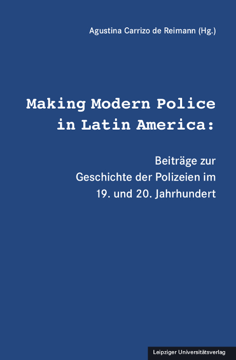 Making Modern Police in Latin America: - 