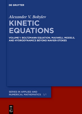 Alexander V. Bobylev: Kinetic Equations / Boltzmann Equation, Maxwell Models, and Hydrodynamics beyond Navier-Stokes - Alexander V. Bobylev