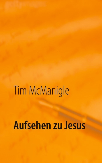 Aufsehen zu Jesus - Tim McManigle