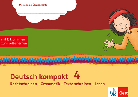 Deutsch kompakt 4. Rechtschreiben - Grammatik - Texte schreiben - Lesen