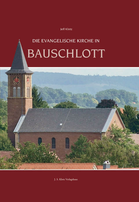 Die Evangelische Kirche in Bauschlott - Jeff Klotz