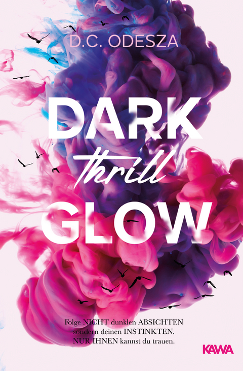 DARK Thrill GLOW - D.C. Odesza