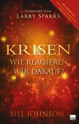 Krisen, wie reagieren wir darauf? - Bill Johnson