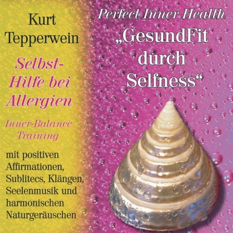 Selbsthilfe bei Allergien - Kurt Tepperwein