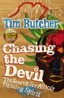 Chasing the Devil -  Tim Butcher