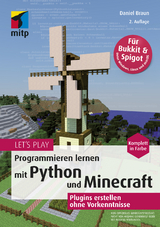 Let‘s Play. Programmieren lernen mit Python und Minecraft - Daniel Braun