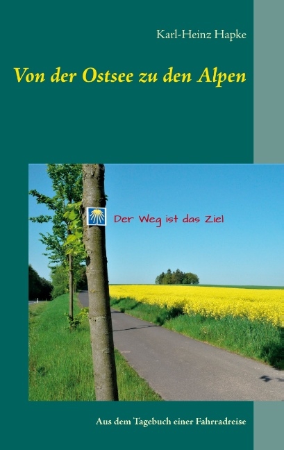 Von der Ostsee zu den Alpen - Karl-Heinz Hapke