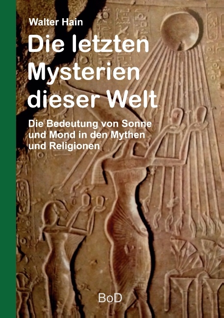 Die letzten Mysterien dieser Welt - Walter Hain