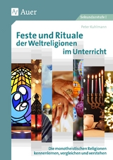 Feste und Rituale der Weltreligionen im Unterricht - Peter Kuhlmann