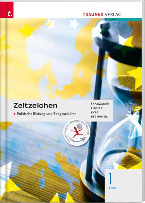 Zeitzeichen - Politische Bildung und Zeitgeschichte 1 HAS - Heinz Franzmair, Michael Eigner, Armin Kvas, Rudolf Rebhandl