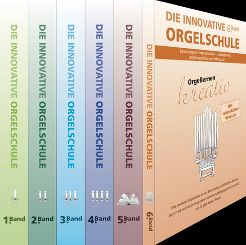 Die innovative Orgelschule - Gesamtwerk - Andrea Kunpe