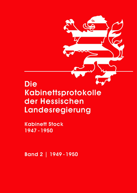 Die Kabinettsprotokolle der Hessischen Landesregierung - 