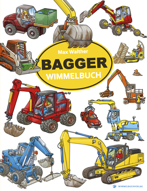 Bagger Wimmelbuch - Max Walther