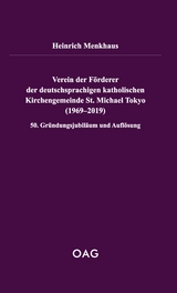 Verein der Förderer der deutschsprachigen katholischen Kirchengemeinde St. Michael Tokyo (1969-2019) - Heinrich Menkhaus