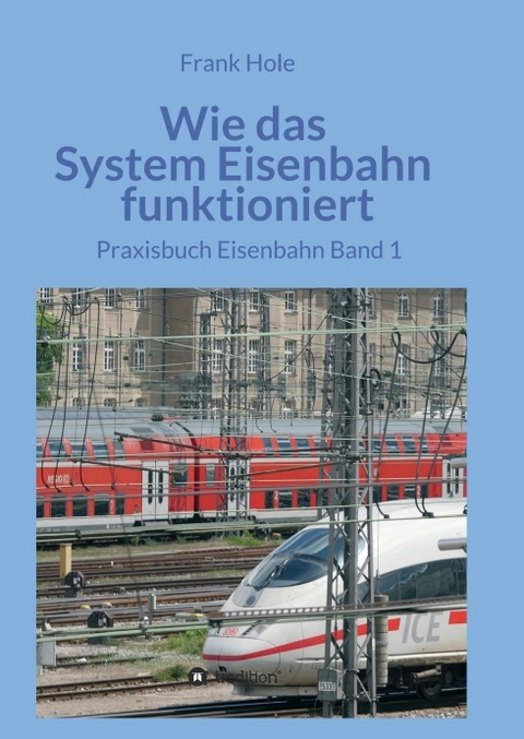 Wie das System Eisenbahn funktioniert - Frank Hole