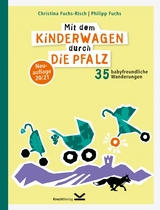 Mit dem Kinderwagen durch die Pfalz - Christina Fuchs-Risch, Philipp Fuchs