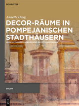 Decor-Räume in pompejanischen Stadthäusern - Annette Haug