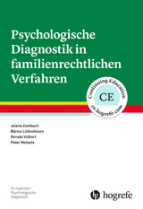 Psychologische Diagnostik in familienrechtlichen Verfahren - Jelena Zumbach, Peter Wetzels, Bärbel Lübbehüsen, Renate Volbert