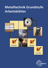 Metalltechnik Grundstufe Arbeitsblätter - Schellmann, Bernhard