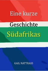 Eine kurze Geschichte Südafrikas - Gail Nattrass