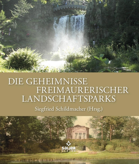 Die Geheimnisse freimaurerischer Landschaftsparks - 