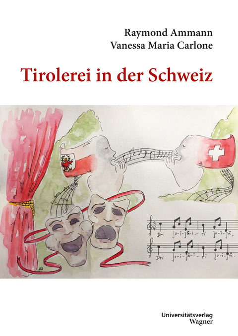 Tirolerei in der Schweiz - Raymond Ammann, Vanessa Maria Carlone