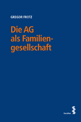 Die AG als Familiengesellschaft - Gregor Frotz