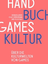 Handbuch Gameskultur - Olaf Zimmermann, Felix Falk