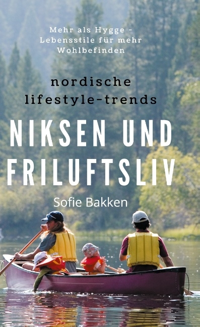 Nordische Lifestyle-Trends: Niksen und Friluftsliv - Sofie Bakken