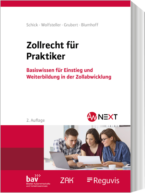 Zollrecht für Praktiker - Stefanie Schick, Bianka Wolfsteller, Nora Grubert, Janine Blumhoff