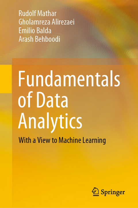 Fundamentals of Data Analytics - Rudolf Mathar, Gholamreza Alirezaei, Emilio Balda, Arash Behboodi