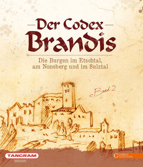 Der Codex Brandis - Alessandro Baccin, Fiorenzo Degasperi, Ulrike Kindl, Siegfried de Rachewiltz