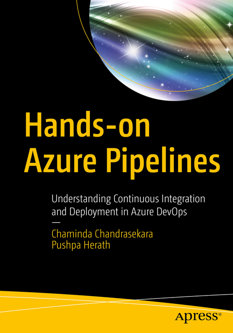Hands-on Azure Pipelines - Chaminda Chandrasekara, Pushpa Herath