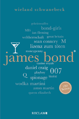 James Bond. 100 Seiten - Wieland Schwanebeck