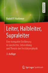 Leiter, Halbleiter, Supraleiter - Hübener, Rudolf P.