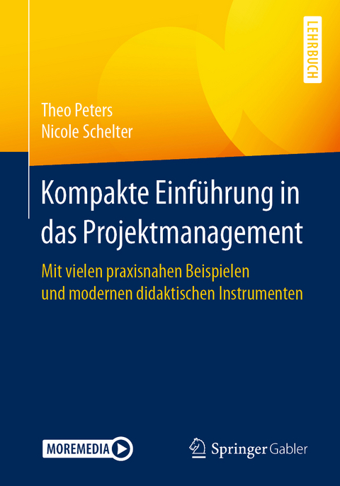Kompakte Einführung in das Projektmanagement - Theo Peters, Nicole Schelter