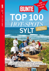 BUNTE Top 100 Hot-Spots Sylt - BUNTE Bücher – BUNTE Entertainment Verlag