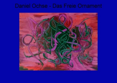 Das Freie Ornament - Daniel Ochse
