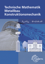 Technische Mathematik für Metallbauberufe - Alfred Weingartner, Josef Dillinger, Stefanie Heringer, Gerhard Bulling, Harald Bahnmüller