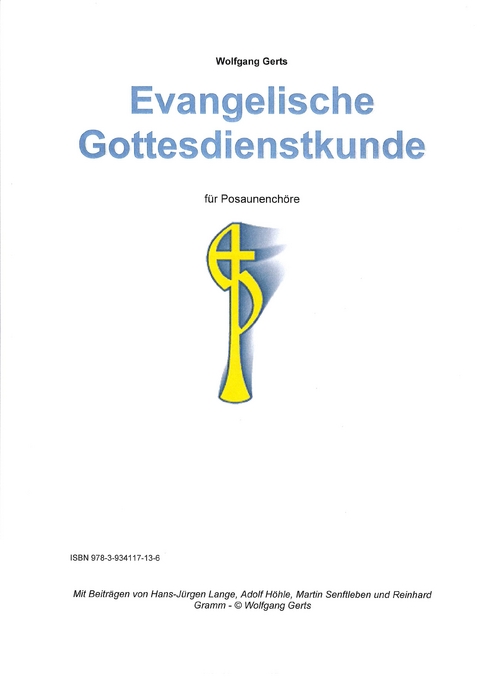 Evangelische Gottesdienstkunde - Wolfgang Gerts