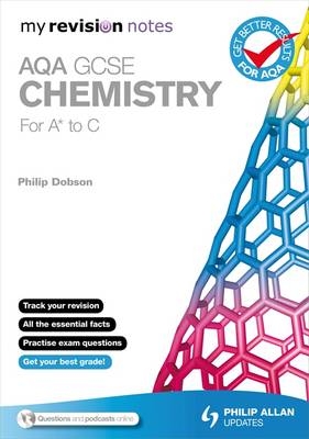 My Revision Notes: AQA GCSE Chemistry (for A* to C) ePub -  Philip Dobson