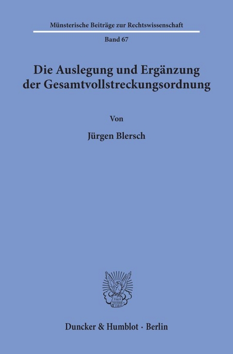Die Auslegung und Ergänzung der Gesamtvollstreckungsordnung. - Jürgen Blersch