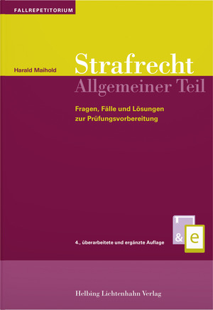 Strafrecht Allgemeiner Teil - Harald Maihold